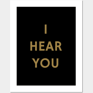 I Hear You Posters and Art